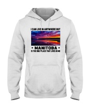 Manitoba Only Place Lives In Me Hooded Sweatshirt tile