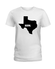 Texas - Born Ladies T-Shirt tile