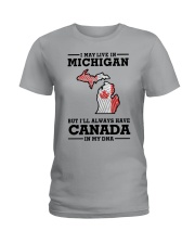 LIVE IN MICHIGAN CANADA IN MY DNA Ladies T-Shirt tile