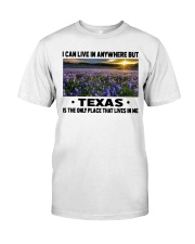 Texas Only Place Lives In Me Classic T-Shirt tile