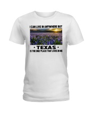 Texas Only Place Lives In Me Ladies T-Shirt tile