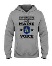 Don't make me use my Maine voice Hooded Sweatshirt tile