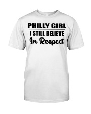 Philly Girl I Still Believe In Respect Classic T-Shirt tile