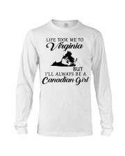 LIFE TOOK ME TO VIRGINIA BE A CANADIAN GIRL Long Sleeve Tee tile