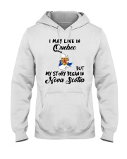 Began In Nova Scotia - Live In Quebec Hooded Sweatshirt tile