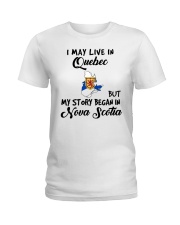 Began In Nova Scotia - Live In Quebec Ladies T-Shirt tile