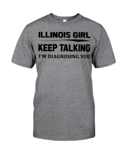 Illinois Girl - I'm Diagnosing Classic T-Shirt front