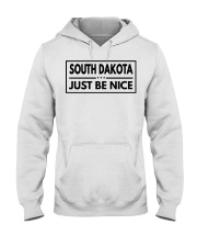 South Dakota Just Be Nice Hooded Sweatshirt tile