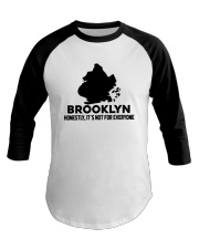 Brooklyn It's Not For Everyone Baseball Tee tile
