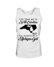 LIFE TOOK TO NORTH CAROLINA BE A MICHIGAN GIRL Unisex Tank tile