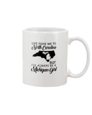 LIFE TOOK TO NORTH CAROLINA BE A MICHIGAN GIRL Mug tile