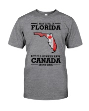LIVE IN FLORIDA CANADA IN MY DNA Classic T-Shirt front