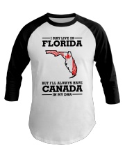 LIVE IN FLORIDA CANADA IN MY DNA Baseball Tee tile