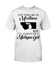LIFE TOOK TO MONTANA BE A MICHIGAN GIRL Classic T-Shirt tile