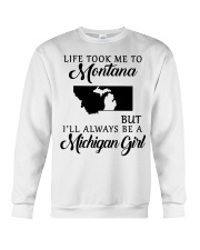 LIFE TOOK TO MONTANA BE A MICHIGAN GIRL Crewneck Sweatshirt tile