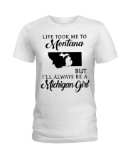 LIFE TOOK TO MONTANA BE A MICHIGAN GIRL Ladies T-Shirt tile