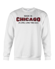 Made In Chicago A Long Long Time Ago Crewneck Sweatshirt tile