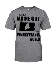 MAINE GUY IN PENNSYLVANIA Classic T-Shirt front