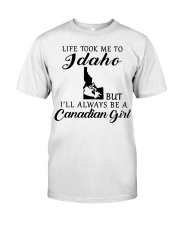 LIFE TOOK ME TO IDAHO BE A CANADIAN GIRL Classic T-Shirt tile