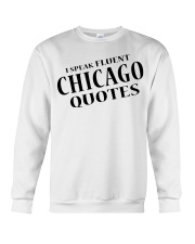 I Speak Fluent Chicago Quotes Crewneck Sweatshirt tile