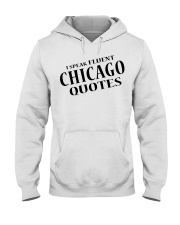 I Speak Fluent Chicago Quotes Hooded Sweatshirt tile