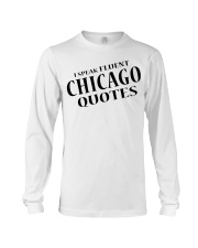 I Speak Fluent Chicago Quotes Long Sleeve Tee tile