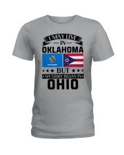 LIVE IN OKLAHOMA BUT BEGAN IN OHIO Ladies T-Shirt tile