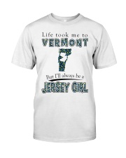 Jersey Girl Life Took Me To Vermont Classic T-Shirt front
