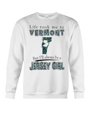 Jersey Girl Life Took Me To Vermont Crewneck Sweatshirt tile
