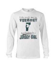 Jersey Girl Life Took Me To Vermont Long Sleeve Tee tile