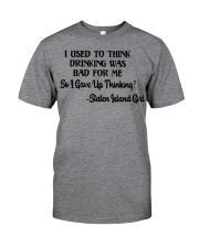 Staten Island Girl Gave Up Thinking Classic T-Shirt front