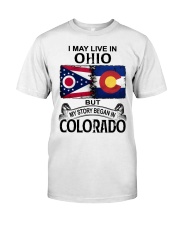 Began In Colorado - May Live InOhio Classic T-Shirt front
