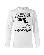 LIFE TOOK TO MASACHUSETTS BE A MICHIGAN GIRL Long Sleeve Tee tile