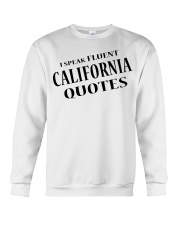 I Speak Fluent California Quotes Crewneck Sweatshirt tile