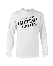 I Speak Fluent California Quotes Long Sleeve Tee tile
