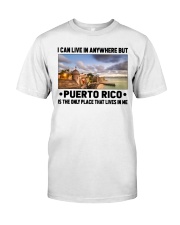 Puerto Rico Only Place Lives In Me Classic T-Shirt tile