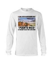 Puerto Rico Only Place Lives In Me Long Sleeve Tee tile