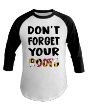 Maryland Flag Don't Forget Your Roots Baseball Tee tile
