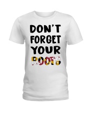 Maryland Flag Don't Forget Your Roots Ladies T-Shirt tile