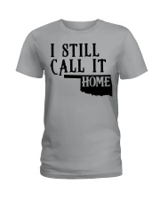 Oklahoma i still call it home Ladies T-Shirt tile