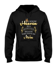 Heaven They Have My Mom Hooded Sweatshirt front