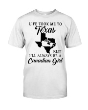 LIFE TOOK ME TO TEXAS BE A CANADIAN GIRL Classic T-Shirt tile