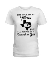 LIFE TOOK ME TO TEXAS BE A CANADIAN GIRL Ladies T-Shirt tile