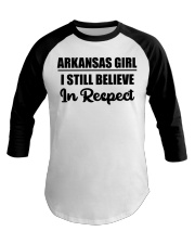 Arkansas Girl I Still Believe In Respect Baseball Tee tile