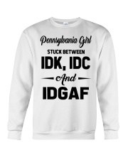 Pennsylvania Girl - IDK IDC IDGAF Crewneck Sweatshirt tile