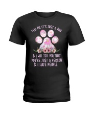 Tell Me It's Just A Dog Ladies T-Shirt tile