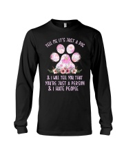Tell Me It's Just A Dog Long Sleeve Tee tile