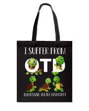 I Suffer From Obsessive Turtle Disorder Tote Bag tile