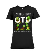 I Suffer From Obsessive Turtle Disorder Premium Fit Ladies Tee tile