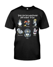 You Can Be Whatever You Want To Be Premium Fit Mens Tee tile